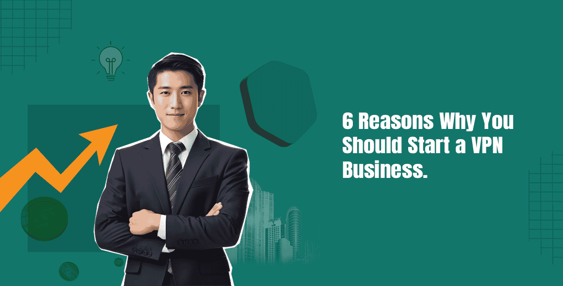 Start a VPN Business
