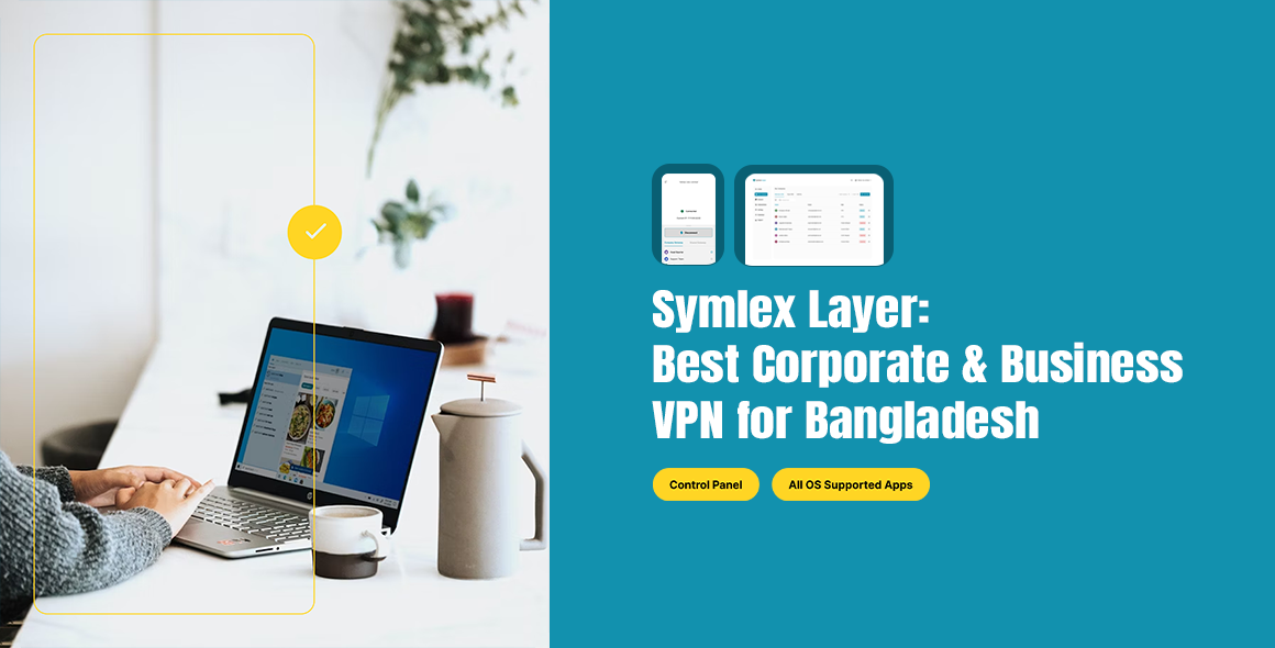 Symlex Layer Best Corporate VPN For Bangladesh
