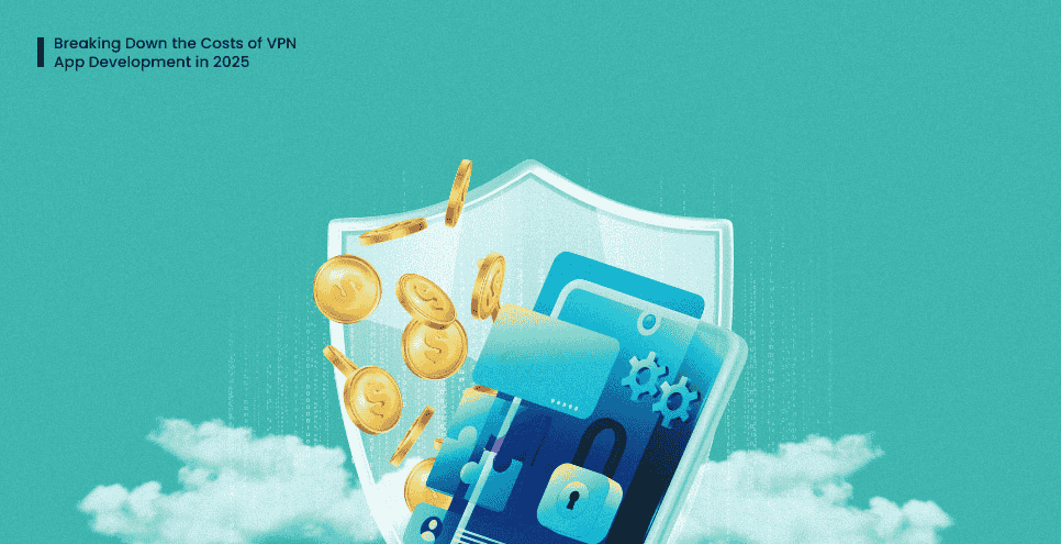 Costs of VPN App Development